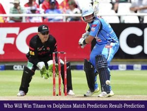 Dolphins vs Titans CSA T20 Challenge Match Prediction