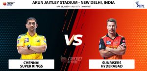 Chennai Super Kings vs Sunrisers Hyderabad IPL T20 Match Prediction